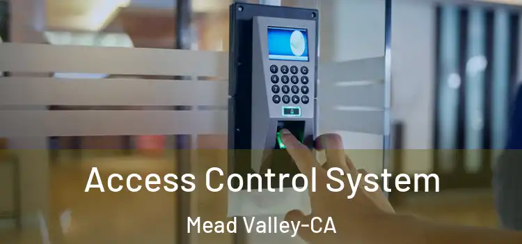 Access Control System Mead Valley-CA