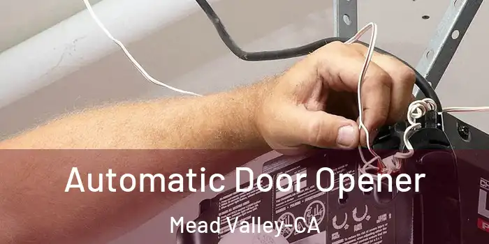 Automatic Door Opener Mead Valley-CA