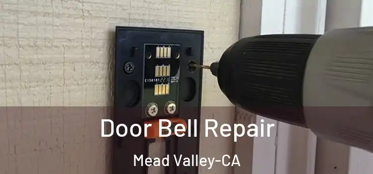  Door Bell Repair Mead Valley-CA