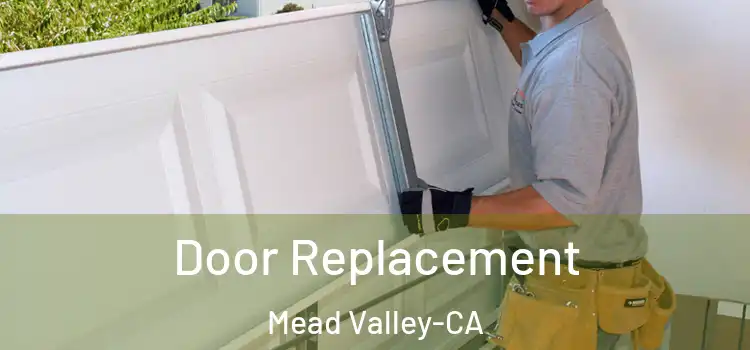 Door Replacement Mead Valley-CA