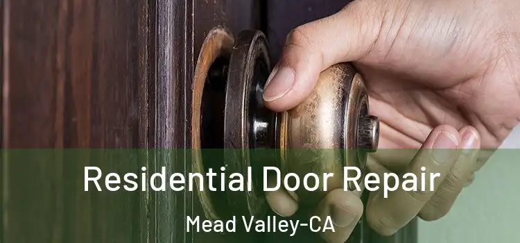  Residential Door Repair Mead Valley-CA